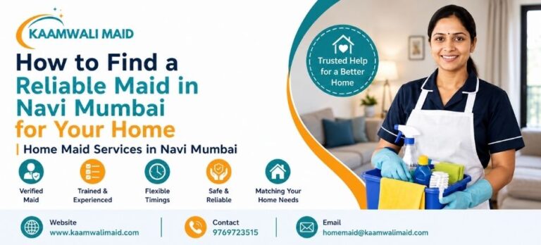Home Maid Services in Navi Mumbai | Kaamwalimaid