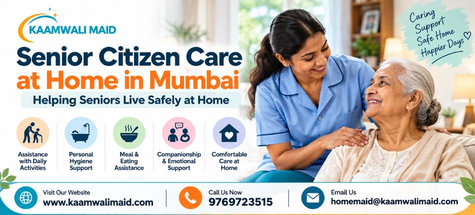 Senior Citizen Care at Home in Mumbai | Kaamwali Maid